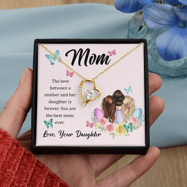 To My Mom, The Love Between A Mother And Her Daughter..  (Only a Few Left) - Forever Love Necklace
