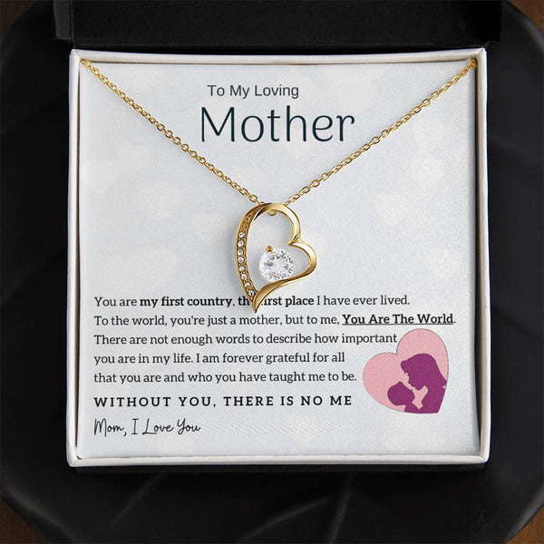 To My Loving Mother - You Are The World To Me! (Only a Few Left) - Forever Love Necklace