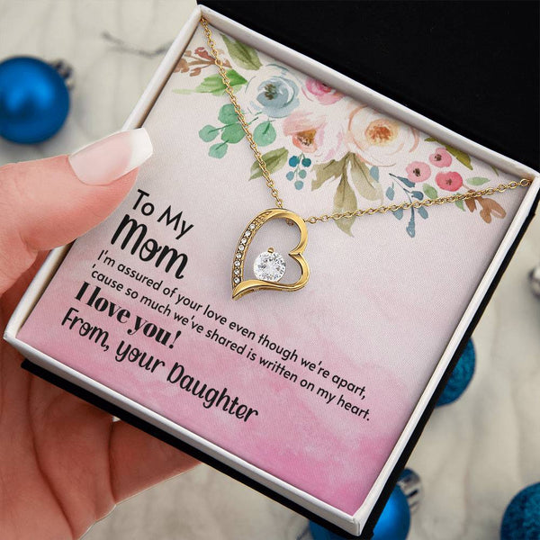To My Mom - I'm assured of your love  (Only a Few Left) - Forever Love Necklace