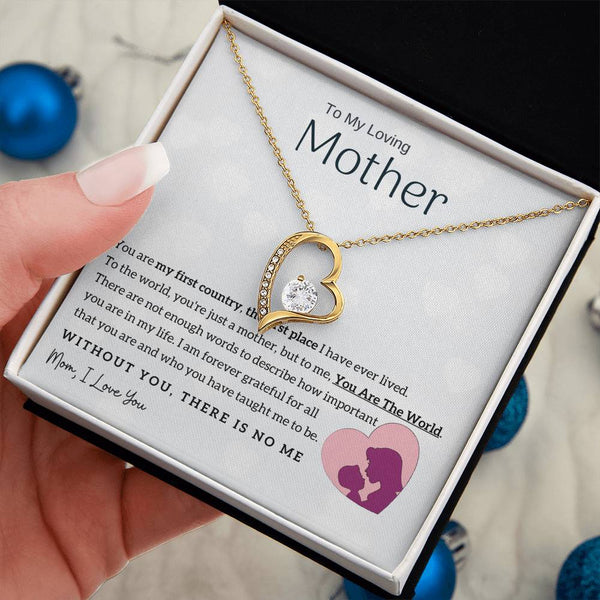 To My Loving Mother - You Are The World To Me! (Only a Few Left) - Forever Love Necklace