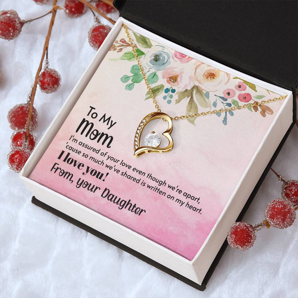 To My Mom - I'm assured of your love  (Only a Few Left) - Forever Love Necklace