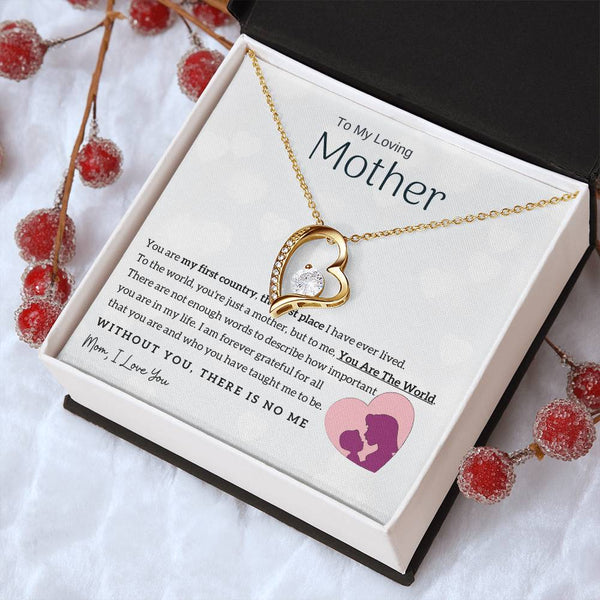 To My Loving Mother - You Are The World To Me! (Only a Few Left) - Forever Love Necklace