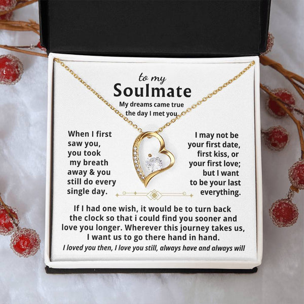 To My Soulmate, My dreams came true the day I met you