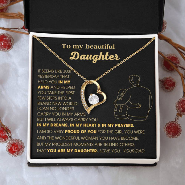 ( Forever Love) To My Beautiful Daughter, I will always carry you in my DREAMS, in my HEART & in my PRAYERS  [Few left only]
