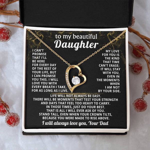 TO MY BEAUTIFUL DAUGHTER, I will love you with every breath I take