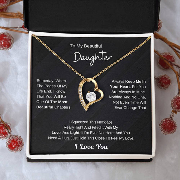 To My Beautiful Daughter - The Most Beautiful Chapters Of My Life  - (Forever Love Necklace)