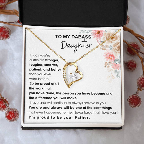 To My Badass Daughter, I'm proud to be your Father [ Forever Love ]