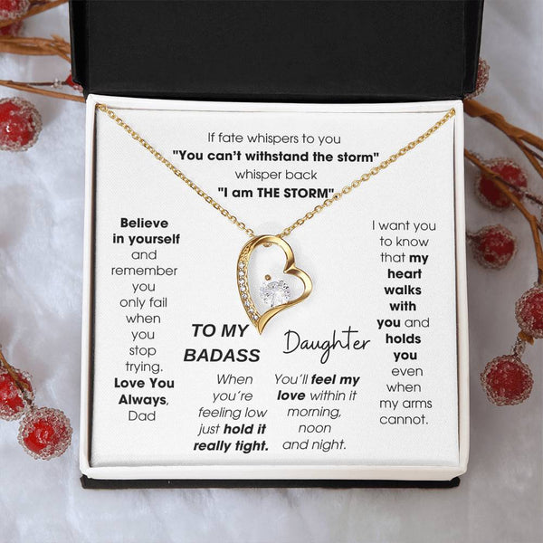 To My Badass Daughter, You'll feel my love within it morning noon and night [ Forever Love ]