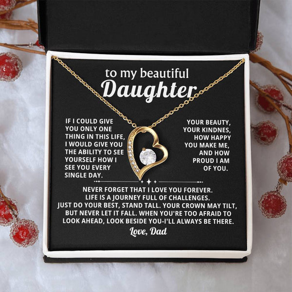 To My beautiful Daughter - Look beside you-I'll always be there
