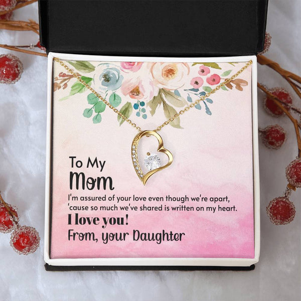 To My Mom - I'm assured of your love  (Only a Few Left) - Forever Love Necklace