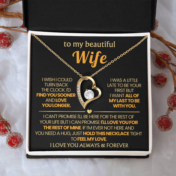 (Only a few left) TO MY BEAUTIFUL WIFE - I'd find you sooner and love you longer