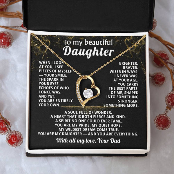 TO MY BEAUTIFUL DAUGHTER, When I look at you, I see pieces of myself