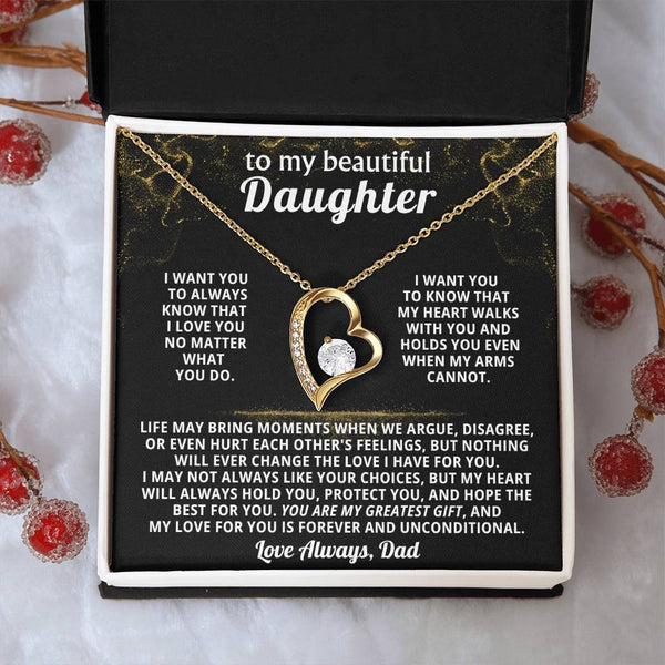 TO MY BEAUTIFUL DAUGHTER,  I want you to know that my heart walks with you