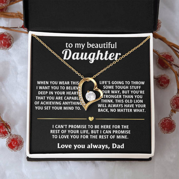 To My Beautiful Daughter, I'll always love and support you.
