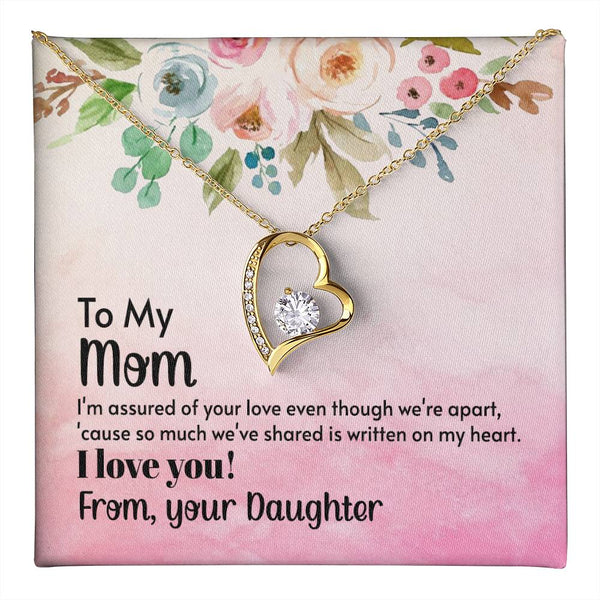 To My Mom - I'm assured of your love  (Only a Few Left) - Forever Love Necklace
