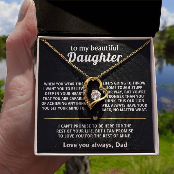 To My Beautiful Daughter, I'll always love and support you.