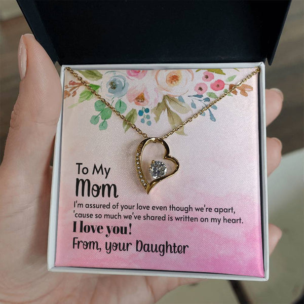 To My Mom - I'm assured of your love  (Only a Few Left) - Forever Love Necklace