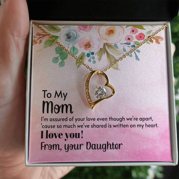 To My Mom - I'm assured of your love  (Only a Few Left) - Forever Love Necklace