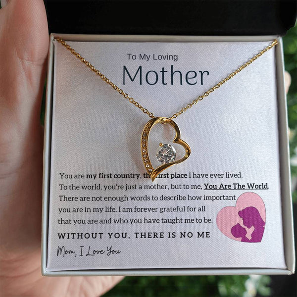 To My Loving Mother - You Are The World To Me! (Only a Few Left) - Forever Love Necklace