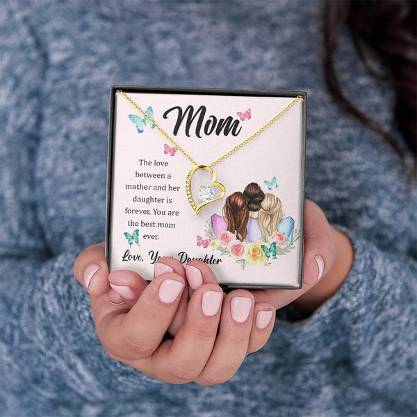 To My Mom, The Love Between A Mother And Her Daughter..  (Only a Few Left) - Forever Love Necklace