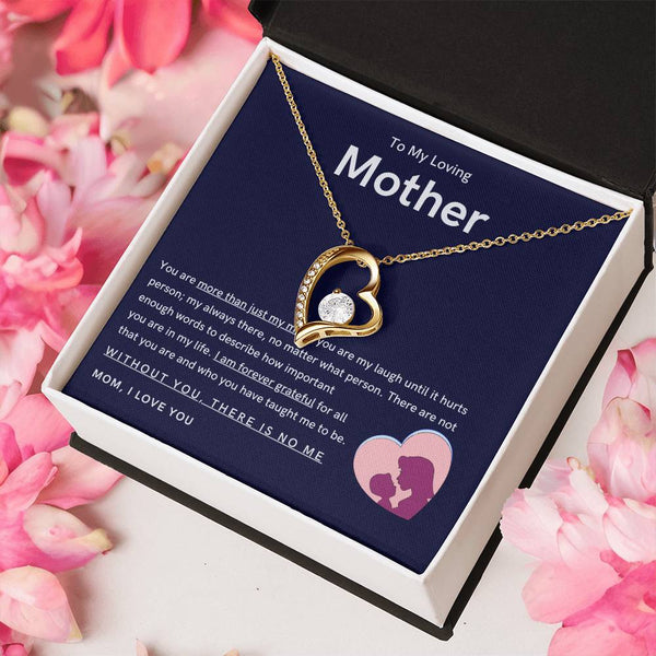 To My Loving Mother - You are more than just my mom (Only a Few Left) - Forever Love Necklace