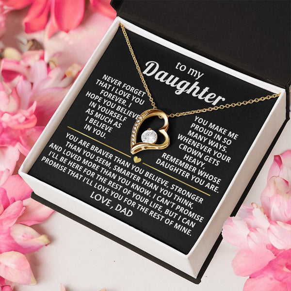 (Only a few left) TO MY DAUGHTER - Never forget that I love you forever