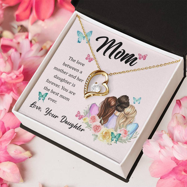 To My Mom, The Love Between A Mother And Her Daughter..  (Only a Few Left) - Forever Love Necklace