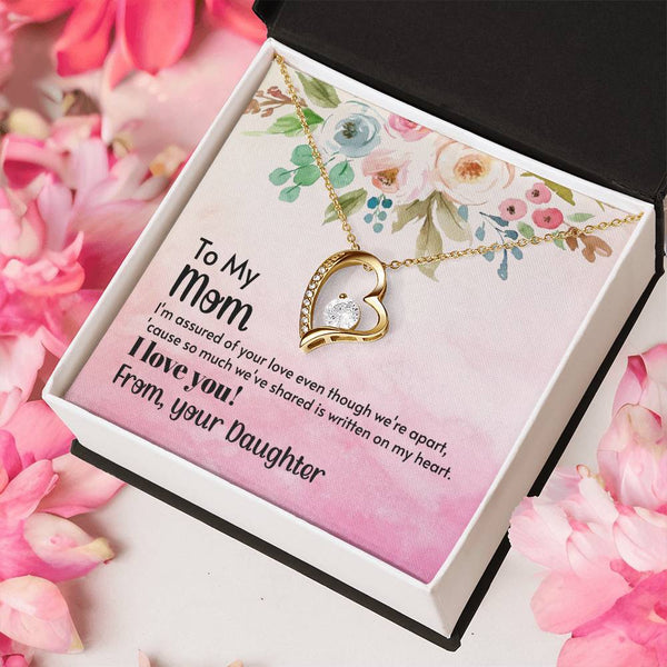 To My Mom - I'm assured of your love  (Only a Few Left) - Forever Love Necklace