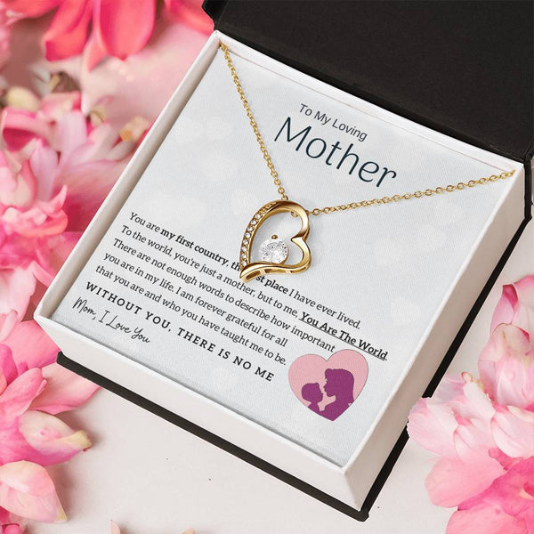 To My Loving Mother - You Are The World To Me! (Only a Few Left) - Forever Love Necklace