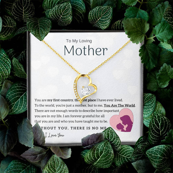 To My Loving Mother - You Are The World To Me! (Only a Few Left) - Forever Love Necklace