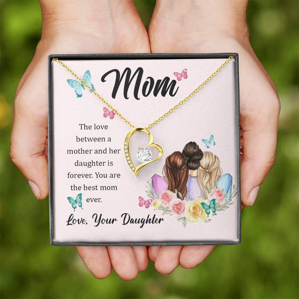 To My Mom, The Love Between A Mother And Her Daughter..  (Only a Few Left) - Forever Love Necklace