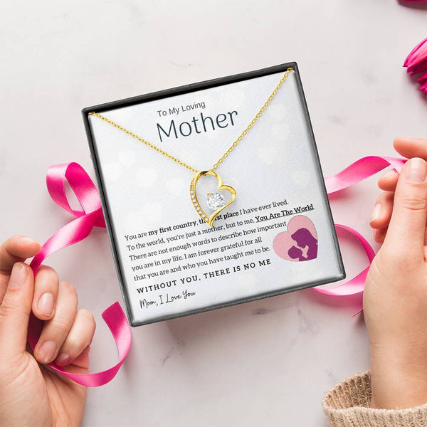 To My Loving Mother - You Are The World To Me! (Only a Few Left) - Forever Love Necklace