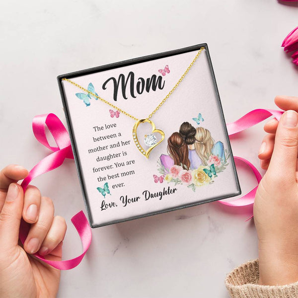 To My Mom, The Love Between A Mother And Her Daughter..  (Only a Few Left) - Forever Love Necklace