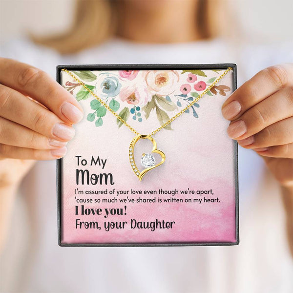 To My Mom - I'm assured of your love  (Only a Few Left) - Forever Love Necklace