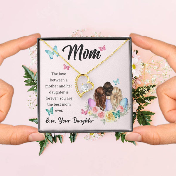 To My Mom, The Love Between A Mother And Her Daughter..  (Only a Few Left) - Forever Love Necklace