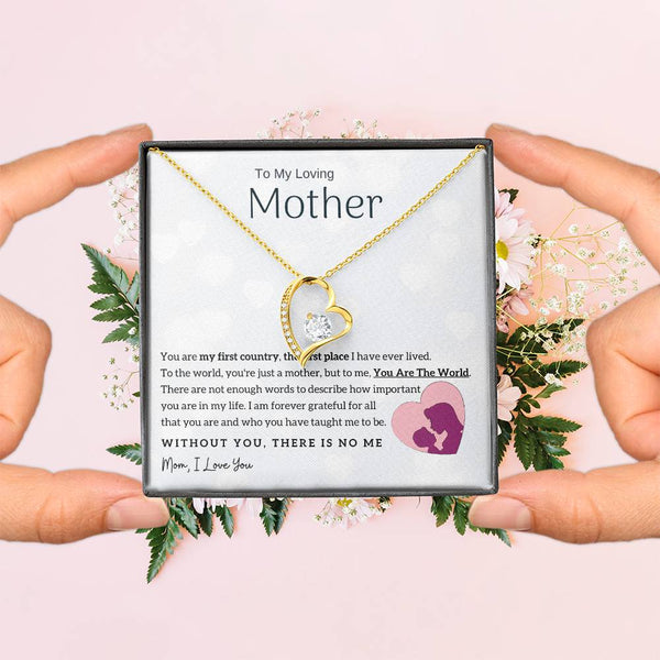 To My Loving Mother - You Are The World To Me! (Only a Few Left) - Forever Love Necklace