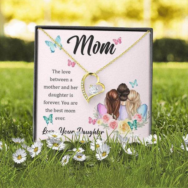 To My Mom, The Love Between A Mother And Her Daughter..  (Only a Few Left) - Forever Love Necklace