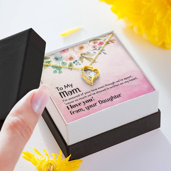 To My Mom - I'm assured of your love  (Only a Few Left) - Forever Love Necklace