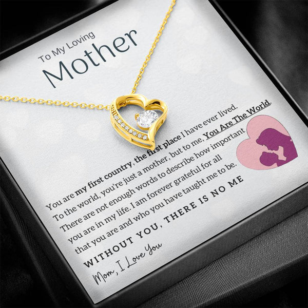 To My Loving Mother - You Are The World To Me! (Only a Few Left) - Forever Love Necklace