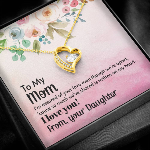 To My Mom - I'm assured of your love  (Only a Few Left) - Forever Love Necklace