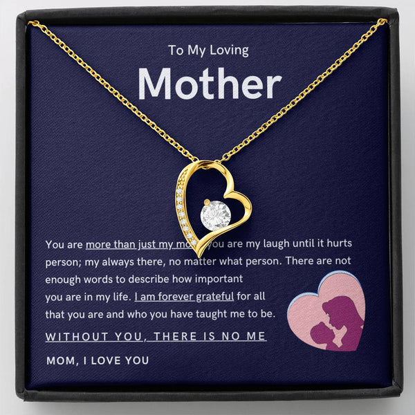 To My Loving Mother - You are more than just my mom (Only a Few Left) - Forever Love Necklace