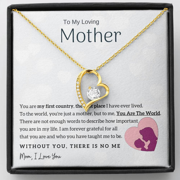 To My Loving Mother - You Are The World To Me! (Only a Few Left) - Forever Love Necklace