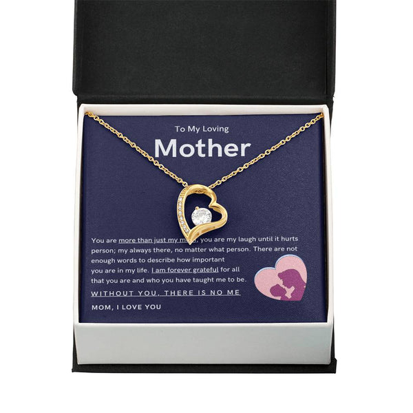 To My Loving Mother - You are more than just my mom (Only a Few Left) - Forever Love Necklace