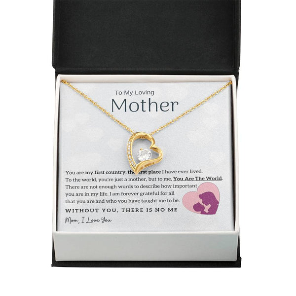 To My Loving Mother - You Are The World To Me! (Only a Few Left) - Forever Love Necklace