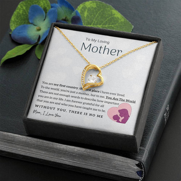 To My Loving Mother - You Are The World To Me! (Only a Few Left) - Forever Love Necklace