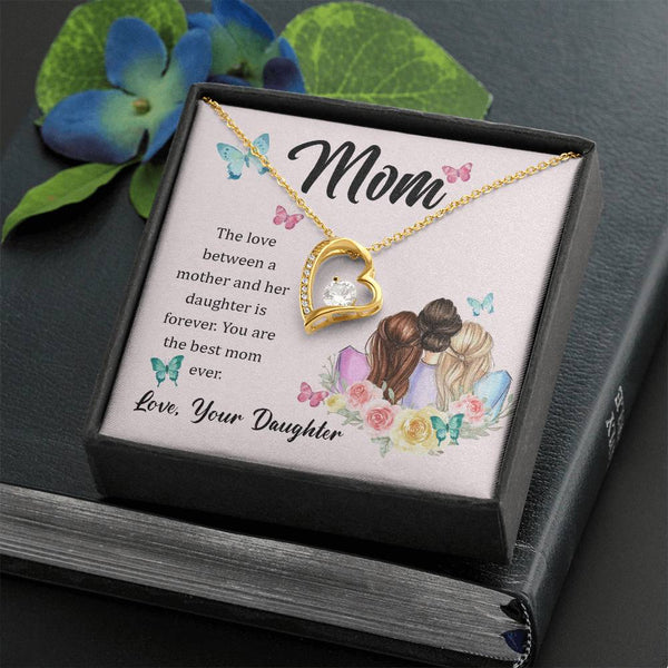 To My Mom, The Love Between A Mother And Her Daughter..  (Only a Few Left) - Forever Love Necklace