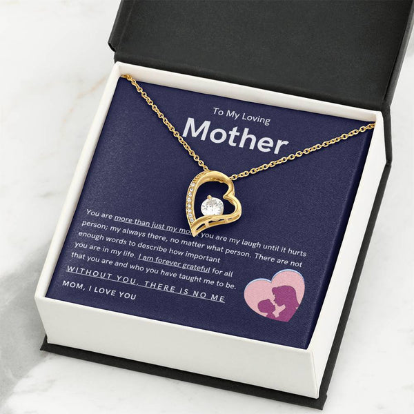 To My Loving Mother - You are more than just my mom (Only a Few Left) - Forever Love Necklace