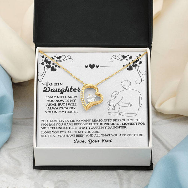 To My Daughter -  I will ALWAYS carry you in my heart  [ Few left only ]
