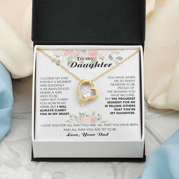 [ Forever Love ] To My Daughter -  I will ALWAYS carry you in my heart
