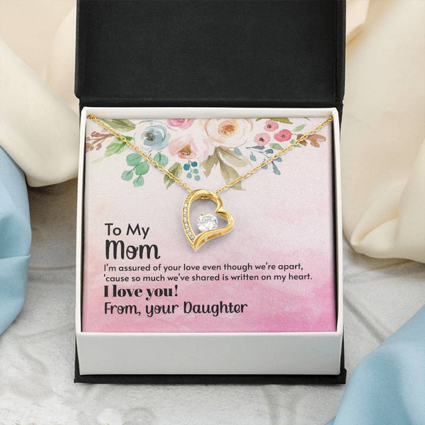 To My Mom - I'm assured of your love  (Only a Few Left) - Forever Love Necklace